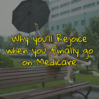 Why You'll Rejoice When You Go On Medicare: Medicare vs. The Affordable Care Act Plans
