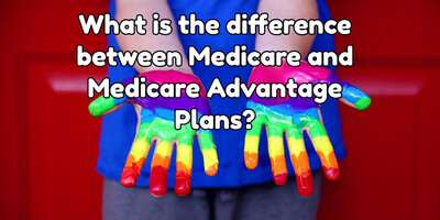 What is the difference between Medicare and Medicare Advantage Plans?